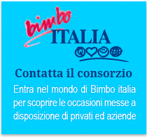 Entra nel mondo di Bimbo italia per scoprire le occasioni messe a disposizione di privati ed aziende.